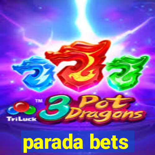 parada bets